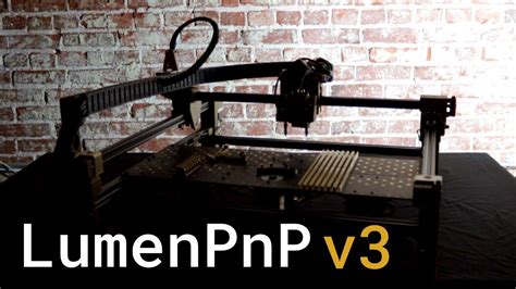 Introducing LumenPnP v3 .